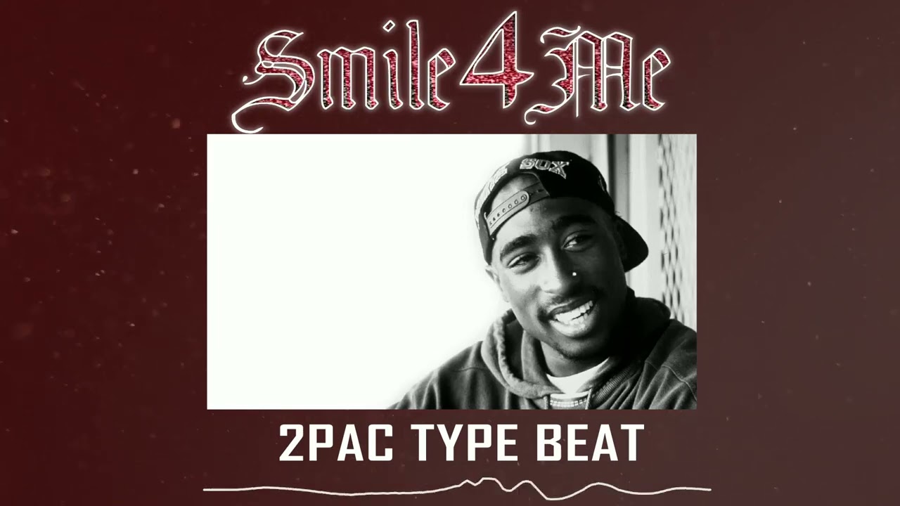 2PAC Type Beat - Smile4Me