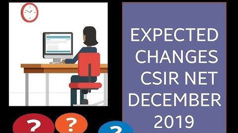Expected changes csir net december 2019
