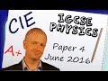 Physics Paper 4 - Summer 2016 - IGCSE (CIE) Exam Practice