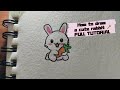 How to draw a cute rabbit 🥕🖋️ #viral #drawing