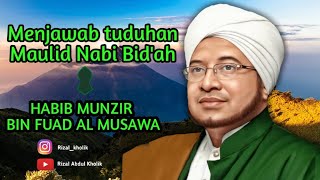 Download lagu Menjawab tuduhan Maulid Nabi Bid'ah - Habib Munzir Bin Fuad Al Musawa