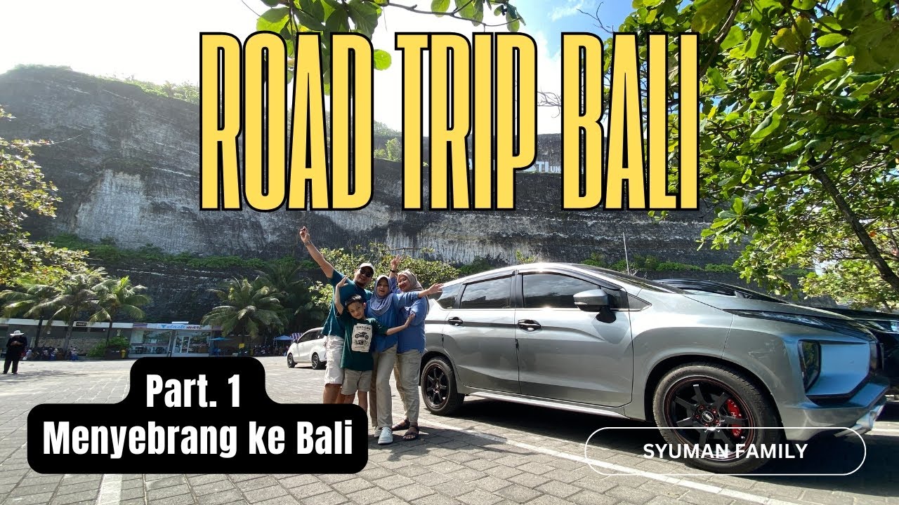 ROAD TRIP BALI Pakai Xpander | Part. 1 Depok - Bali