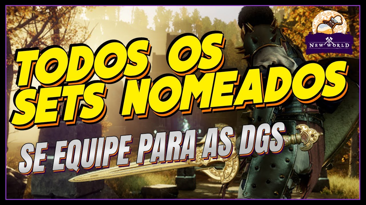 NEW WORLD - Onde pegar TODOS OS SETS NOMEADOS PARA AS DGs - SE EQUIPE ...