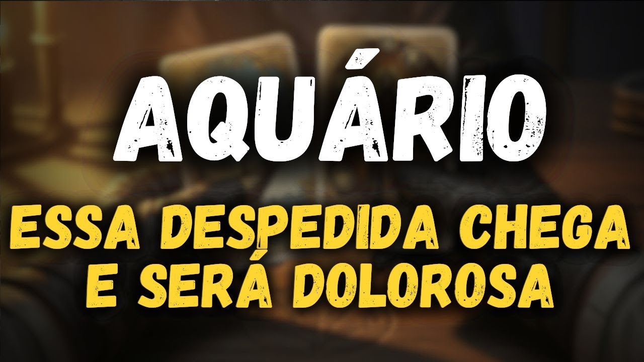 AQUÁRIO: UMA DOLOROSA DESPEDIDA VAI ACONTECER EM BREVE... Você Precisa Ver Isso