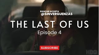 LAST OF US - EP 4 REVIEW (ANALISIS DEL CAPITULO 4)