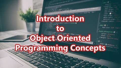 Introduction to Object Oriented Programming Concepts