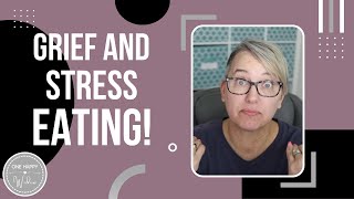 GRIEF AND STRESS EATING: When I Don't Want To Becomes I Can't // One Happy Widow