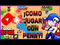 ¡LA MEJOR PARTIDA CON PENNY!-BRAWL STARS-*increible*