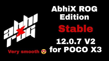 Best miui 12 based AbhiX ROG Edition Stable 12.0.7 V2 Custom Rom for POCO X3 😍