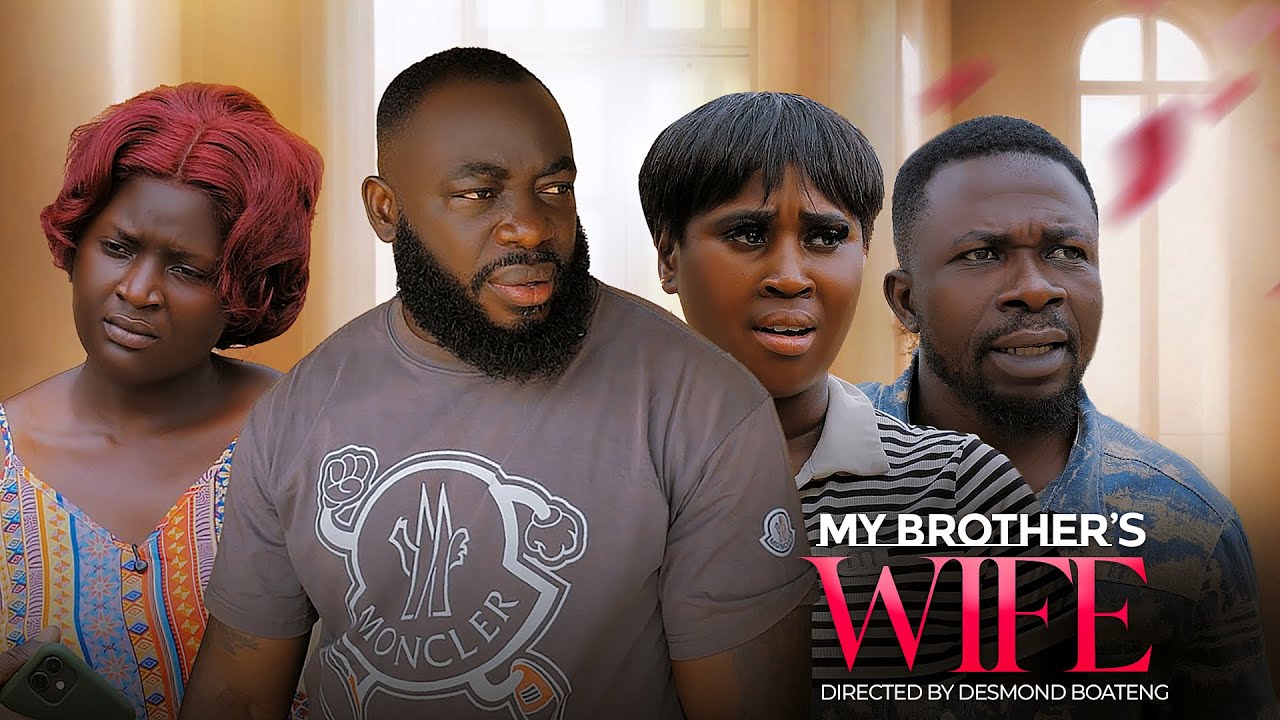 FINAL MY BROTHERS WIFE PART 1 MORAL | MARCUS | AGYA ADU | OSAA | MAAME SARFOWAA | GIFTY