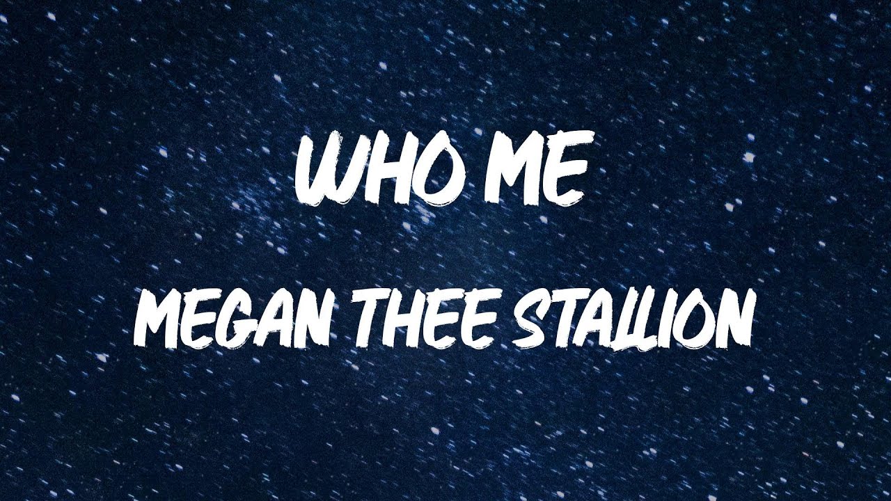 Megan Thee Stallion Who Me feat Pooh Shiesty Lyric Video YouTube megan-thee-stallion-who-me-feat-pooh-shiesty-lyric-video-youtube
