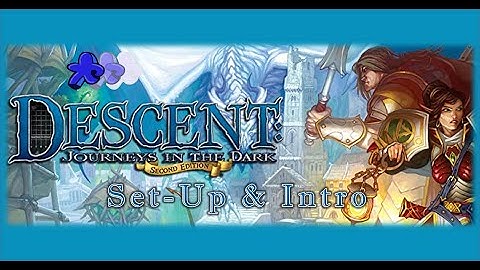 Descent Journeys In the Dark 2nd Ed. | Set-Up & Intro