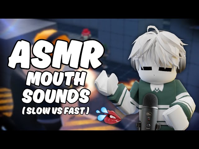 Roblox ASMR to help you fall ASLEEP! slow vs fast mouth sounds 👄💦