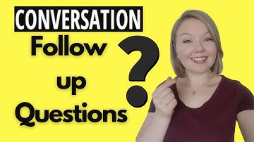 How to ask follow up questions in English - the best way to keep the conversation going