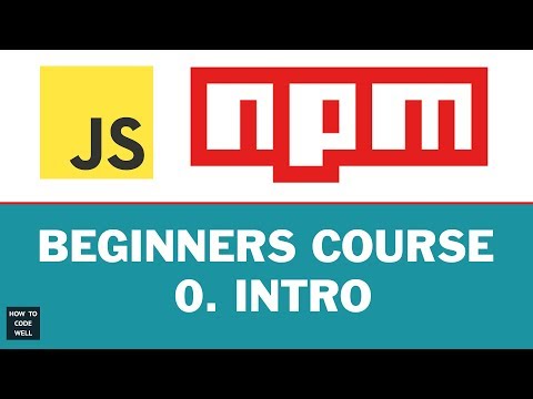 JavaScript NPM For Beginners Course |  Intro