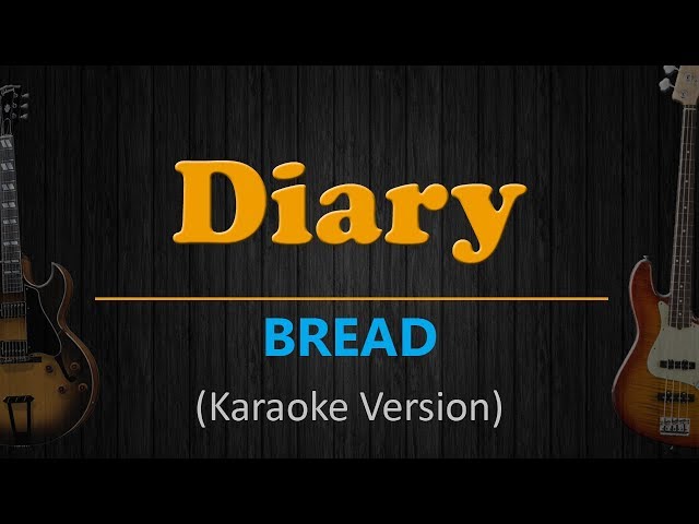 DIARY - Bread (HD Karaoke) class=