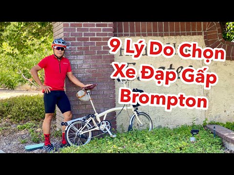 Video 9 Lý Do Tại Sao Nên Chọn Xe Đạp Gấp Brompton - youtube