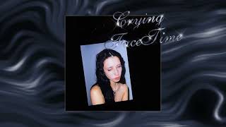 Kill Eva – Crying FaceTime (Official Audio)