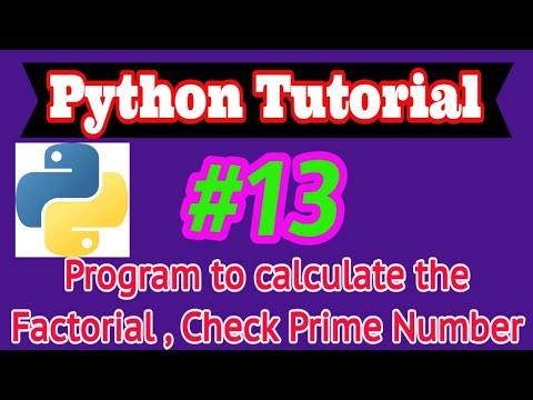 Python Tutorial in Hindi #13: Program to calculate factorial , Checking the Prime Number
