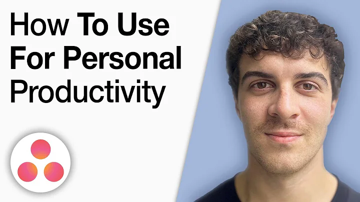 How to Use Asana for Personal Productivity [2025 Full Guide]