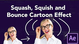 Add a Bounce, Squash, Squish Effect in After Effects 2021 (AE 101)