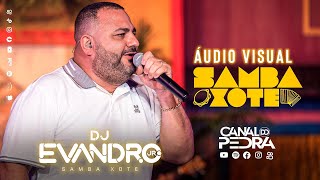 DVD DJ EVANDRO JR SAMBA XOTE (Áudio Visual 2023)