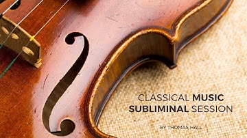 Be More Assertive & Confident - Classical Music Subliminal Session - By Minds in Unison