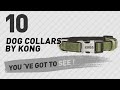 Dog Collars By Kong // Top 10 Most Popular Dog Collars By Kong // Top 10 Most Popular