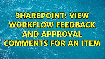 Sharepoint: View workflow feedback and approval comments for an item (2 Solutions!!)