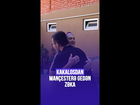 Kakalos kəndindən Dövlət Proqramı ilə Mançesterə gedən Zəkanın hekayəsi