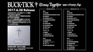 BUCK-TICK 2017.6.28発売LIVE ALBUM「CLIMAX TOGETHER -1992 compact disc-」先行試聴トレイラー