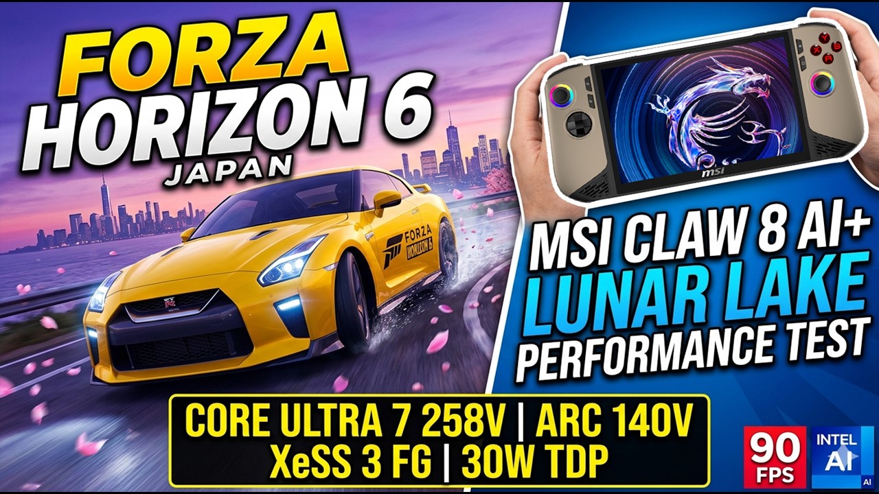 Forza Horizon 6 - MSI Claw 8 AI+ | Core Ultra 7 258V vs Arc 140V