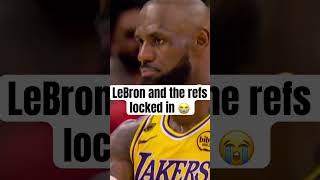 Lebron and the Refs Locked in 😭💸 #nba #trending #lebronjames #lakers #lebron