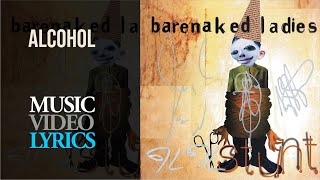 Barenaked Ladies - Alcohol (Lyrics)