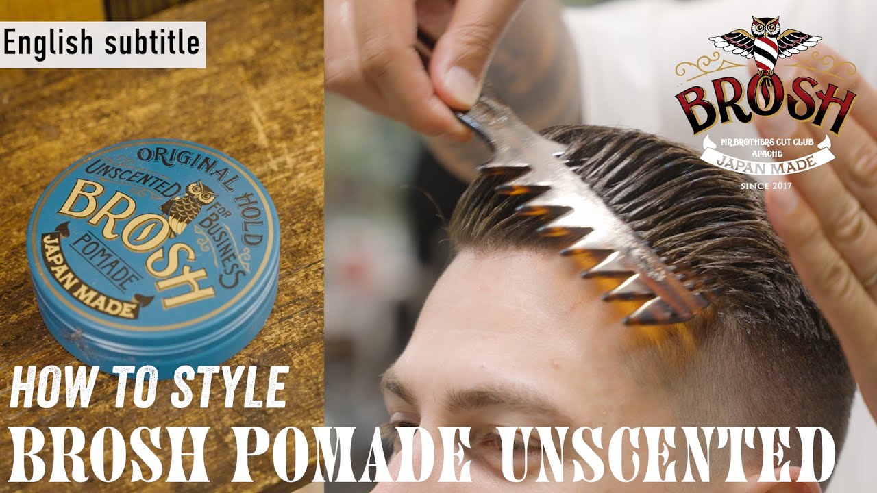 Brosh 【BROSH】BROSH POMADE UNSCENTED | How to Styling 【English subtitle】 - YouTube