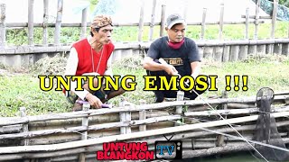 UNTUNG LAGI MANCING EMOSI !!!