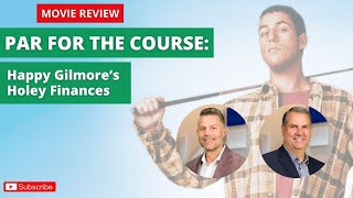 Par for the Course Happy Gilmore s Holey Finances