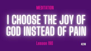 2026 Lesson 190 - A Course in Miracles Text and Meditation
