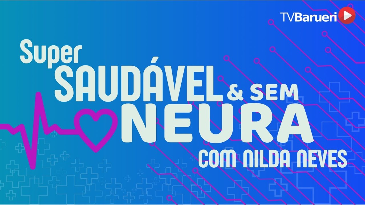 Super Saudável E Sem Neura | 22/05