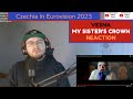 Czechia In Eurovision 2023 / Vesna - My Sister&#39;s Crown (Reaction)