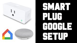 Setup Smart Life Smart Plug with Google Home