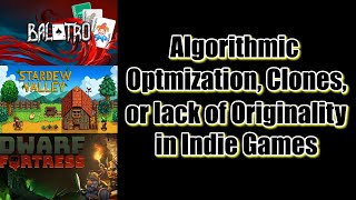 Algorithmic Optimization In Modern Indie Games