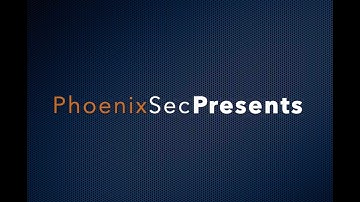 PhoenixSec Presents - Introduction
