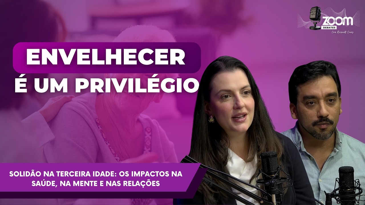 Zoom Debates | Solidão Na Terceira Idade: Os Impactos Na Saúde, Na Mente e Nas Relações