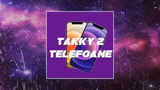 Takky - 2 Telefoane (Official Audio)