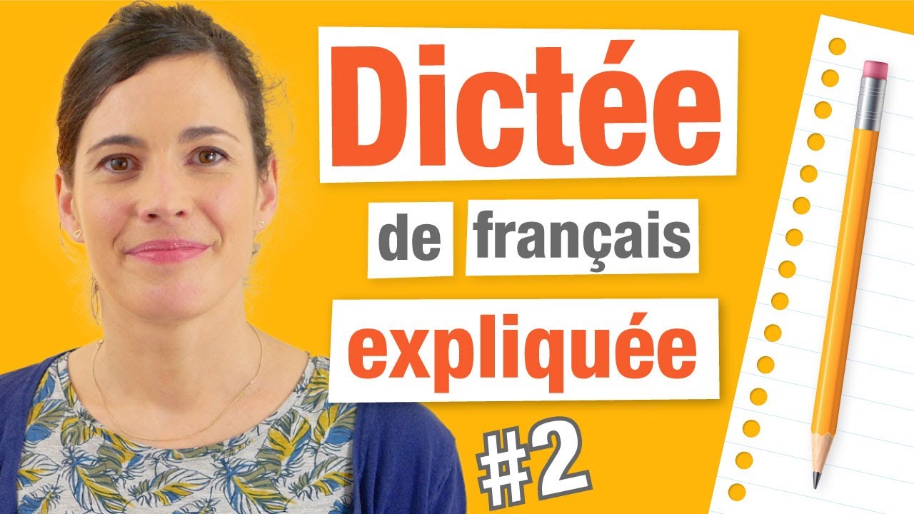 Dictée en Français #2 : Ferez-vous un sans-faute ? (Corrections + Explications)