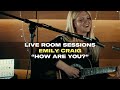 Live room sessions emily craig  how are you