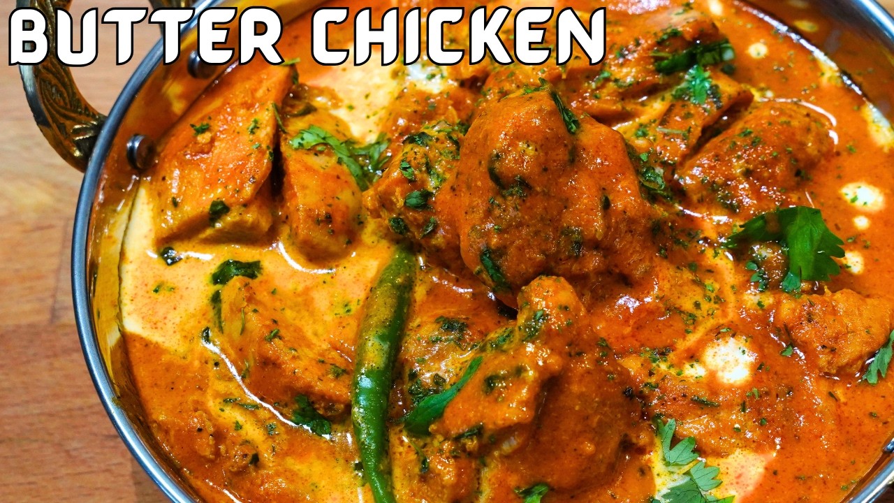 BURTER CHICKEN CURRY  How To Make Restaurant Style BUTTER CHICKEN At Home | Murgh