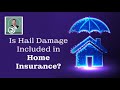 Is hail damage included in home insurance