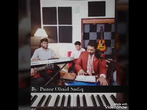 Zinda Khuda Kay  Pastor Obaid Sadiq  New Masihi Geet  New Masihi Geet 2020  Worship Song